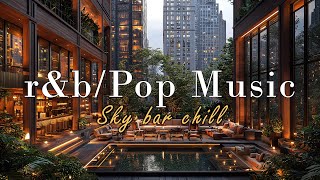 Smooth R&B Pop Instrumentals | Sky Bar Chill Playlist for Relaxation