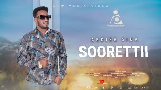 Abdisa Sida- ''SOORETTIII'' - New Ethiopian Afaan Oromo Music video 2023 (Official Video)