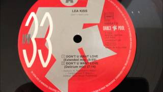 Lea Kiss - Don't U Want Love