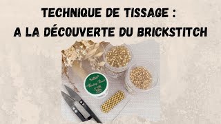 Technique : Comment faire un  tissage BRICKSTITCH - Augmentation & diminution