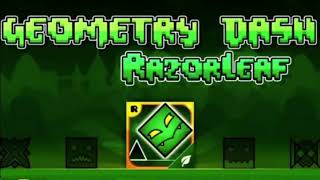 Geometry Dash Razorleaf All Levels 1-3 (Fanmade)