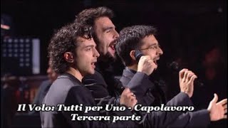 Il Volo: Tutti per Uno - Capolavoro. Tercera parte (Arena de Verona 28/5/2024)