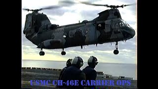 USMC CH-46E Helo Carrier OPS