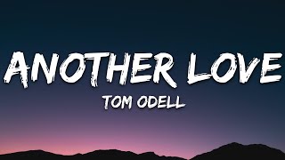 Tom Odell - Another Love (Lyrics)