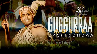 Bashir Diidaa -Guggurra Arsee-(Official Video)