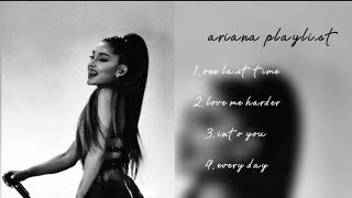 ARIANA GRANDE - PLAYLIST (HOT GIRL LISTEN THIS MUSIC)