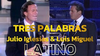 Julio Iglesias & Luis Miguel Tres Palabras LATINO Raíces Brooke Shields