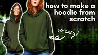 HOW TO MAKE A HOODIE FROM SCRATCH - pattern making + full sewing tutorial