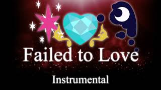 Failed to Love Instrumental - Friendship is Tragic 2 OST