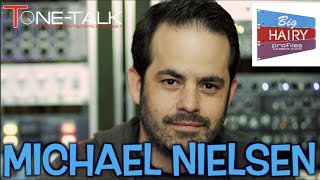 Ep. 47 - Michael Nielsen on Tone-Talk! Big Hairy Guitars! Ninja Tracks! More!