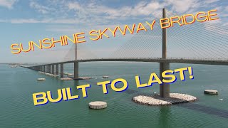 Sunshine Skyway Bridge: Built to Last!